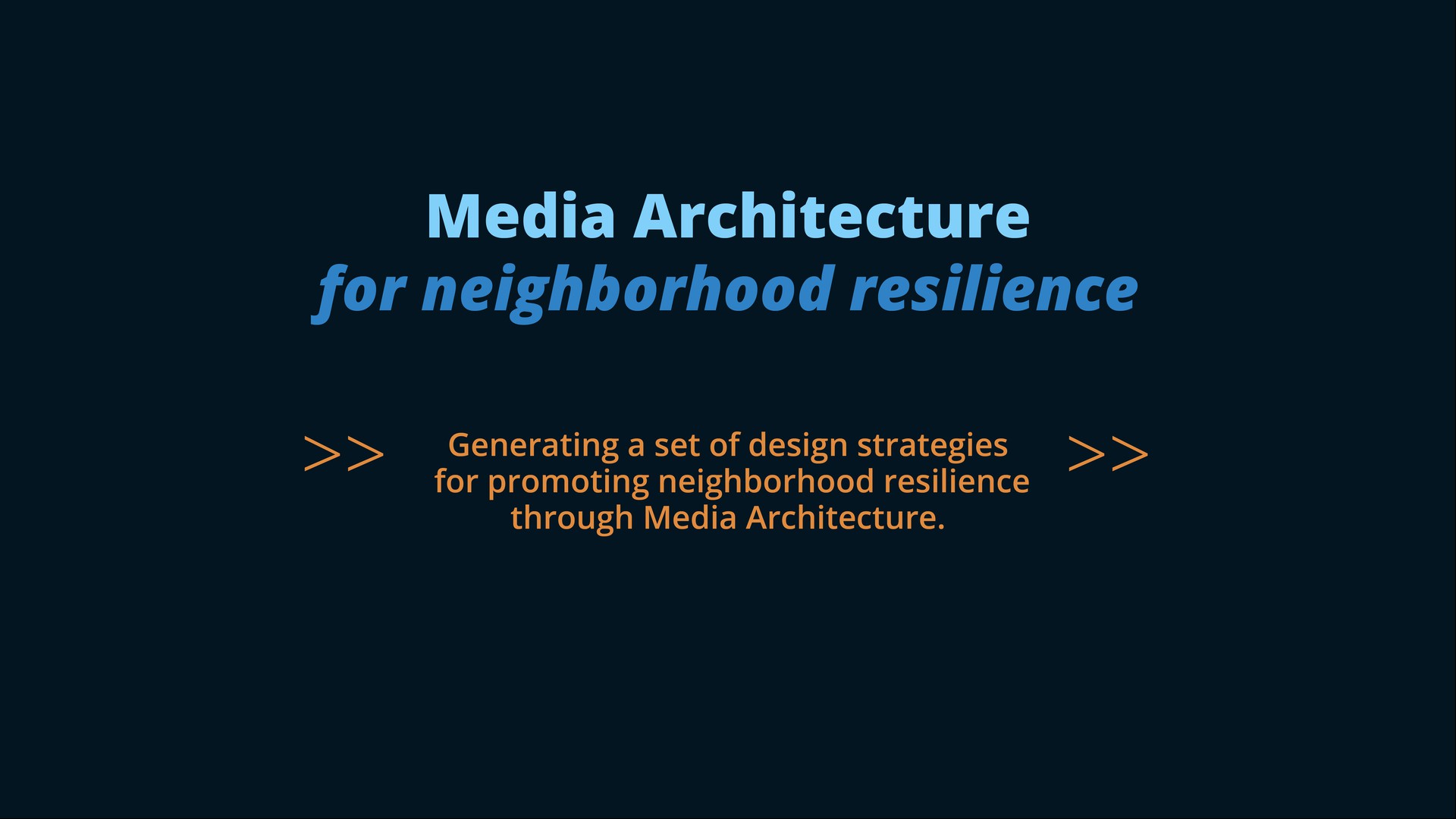 MAB20  |   Media Architecture for neighborhood resilience